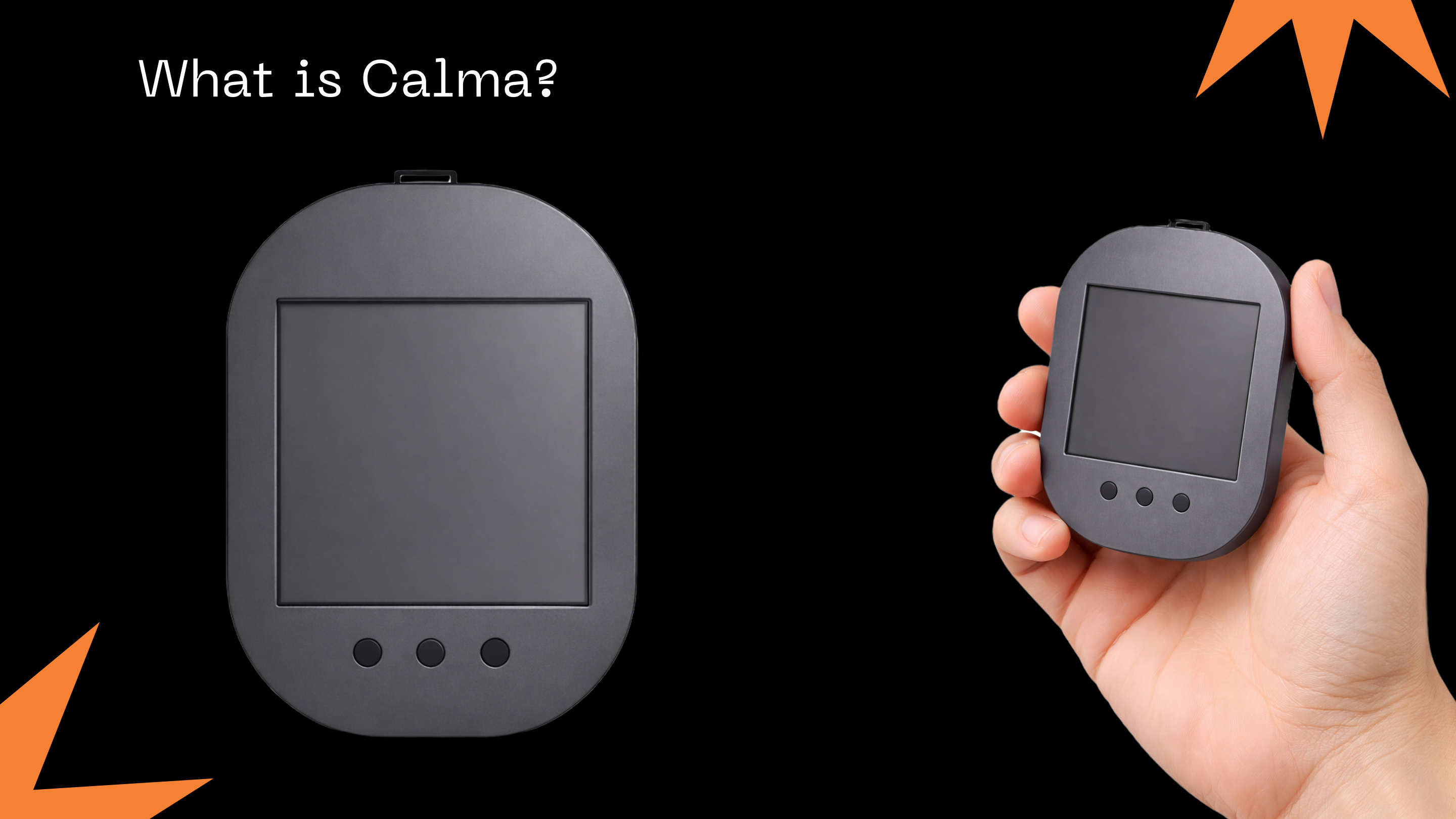 What is Calma — handheld device shown at scale in hand